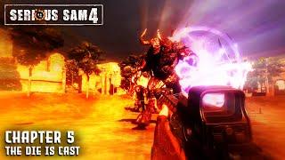 The Die Is Cast - Chapter 5 | Serious Sam 4 Walkthrough Gameplay Full Story Missions