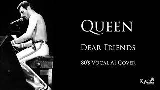 Queen - Dear Friends (AI Cover 80's)