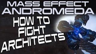 How to Fight Remnant Architects in Mass Effect: Andromeda - Combat Strategy Guide