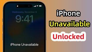 iPhone Unavailable Unlock in Minutes! 3 Ways to Fix iPhone Unavailable Lock Screen [2025]