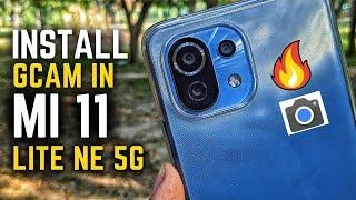 Now Install Google Camera On Xiomi Mi 11 Lite NE 5G | Gcam Review Of Mi 11 Lite NE 5G 