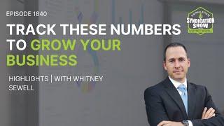 Track These Numbers To Grow Your Business | Highlights Whitney Sewell