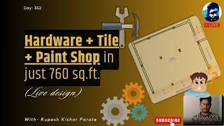 Hardware, Tile & Paint Shop in Just 760 sq.ft. | Space Planning & Interior Layout | Rupesh range