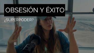 【OBSESIÓN Y ÉXITO EMPRENDIENDO ¿VAN DE LA MANO?】2024