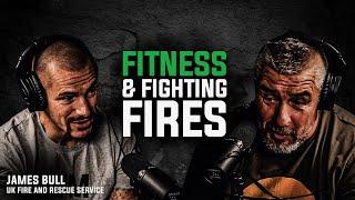 FITNESS & FIGHTING FIRES | Fire & Rescue James Bull's Story