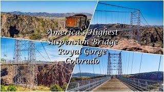 America's Highest Suspension Bridge The Royal Gorge In Colorado