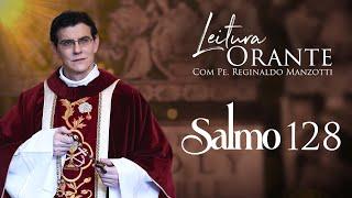 LEITURA ORANTE | SALMO 128 | 09/12/2024 | @PadreManzottiOficial