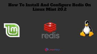 How To Install And Configure Redis On Linux Mint 20.2