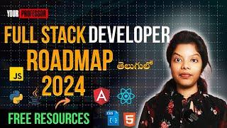 Full stack Developer Roadmap 2024 | FREE Resources | తెలుగు లో | For Beginners | @YourProfessor1