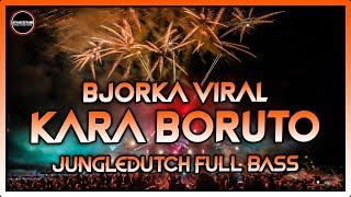 DJ Viral Bjorka Tik Tok  | DJ Kara Boruto X Salira Ayeuna Aya Dimana Jungle Dutch Full Bass Terbaru