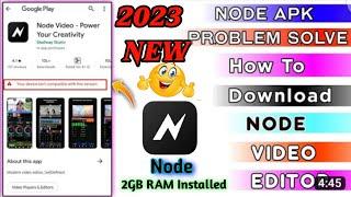 How to Download Node Video Editor APK | Node Video 2GB Ram Installed | Node Video Editor Mod APK