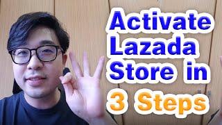 How to activate Lazada Store in 5 minutes! Just 3 simple steps!