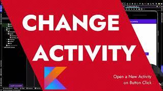 How to Open a New Activity with a Button Click in Android Studio Kotlin