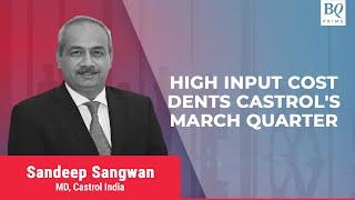 Castrol India MD Sandeep Sangwan On Fourth-Quarter Earnings | BQ Prime