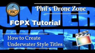 How to Create Underwater Effect Titles - Final cut Pro X tutorial