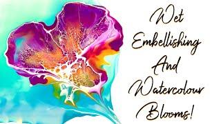 #302 How To Wet Embellish And More Watercolour Blooms! Part 2!