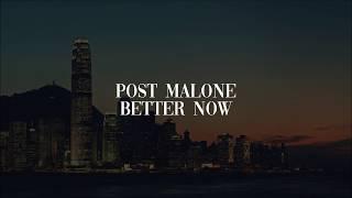 Post Malone - Better Now (Lyrics)