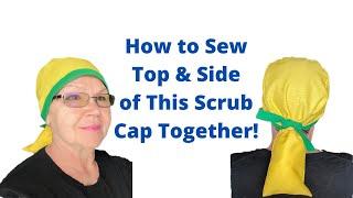 Scrub Cap for Long Hair - Sewing Side and Top Parts Together @ScrubCapsFromLarissaFontenot