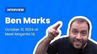 Ben Marks interview, Meet Magento Netherlands