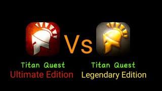 Сравнение Titan Quest Legendary Edition и новой Titan Quest Ultimate Edition