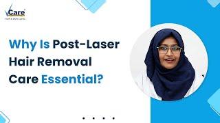 The Must-Follow Post-Laser Hair Removal Care! #vcare #laserhairtreatment