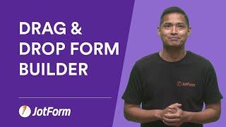 JotForm's Drag and Drop Form Builder