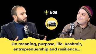 Purpose OVER Profit: The philosophy of a life well lived ft. Ishfaq Mir #podcast #kashmir