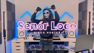 DISCO HUNTER - Senór Loco (Extended Mix)