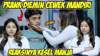 PART 6 | PRANK DIEMIN CEWEK MANDIRI BIKIN GEMESZZ 