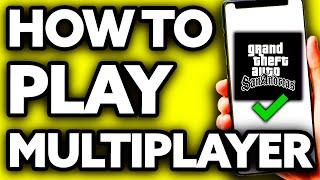 How To Play GTA SA Multiplayer Mobile With Friends (EASY!)