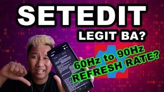 Kaya Daw Gawing 90Hz ang 60Hz Refresh Rate? - SETEDIT App Review