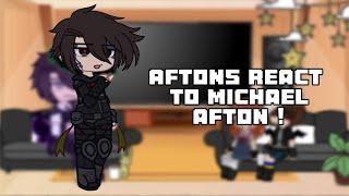 Present Aftons react to Michael Afton! | gacha | fnaf | gacha club