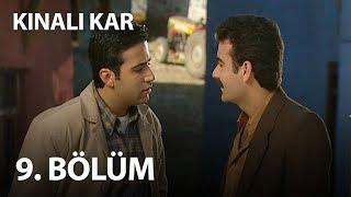 Kınalı Kar 9. Bölüm - Full Bölüm