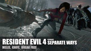 RESIDENT EVIL 4 REMAKE: SEPARATE WAYS - Melee & Knife & Break Free Animations