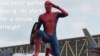 every time peter parker says ‘mr stark'