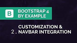 Bootstrap 4 by Example - Customizing Sass Variables & Navbar Integration