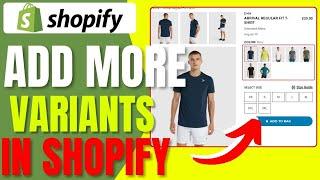 How to add more than 100 variants in Shopify | Shopify Product Variants