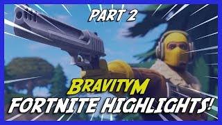 BravityM Montage Part 2 [Fortnite Highlights]