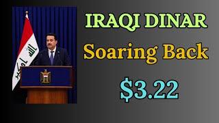 IRAQI DINAR  IRAQI DINAR Soaring Back  $3.22 | IRAQI DINAR NEWS TODAY 2024 | IRAQI DINAR NEW UPDATE