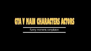 Actors of GTA 5 main characters | Funny moments compilation