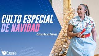 Pastora Belkis Castillo - Culto Especial de Navidad -