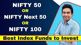 Nifty 50 Vs Nifty Next 50 Index Fund | Best Index Fund | What are Index Funds | Index Fund क्या हैं?