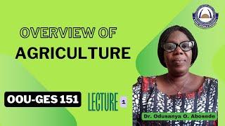 Lecture 1: OOU-GES 151- Modern Agriculture and Rural Development | Dr. Mrs. Odusanya O. Abosede