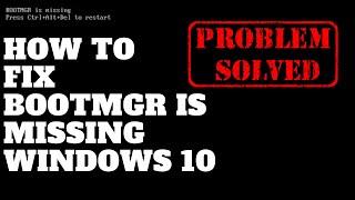 How to Fix Bootmgr is missing Windows 10