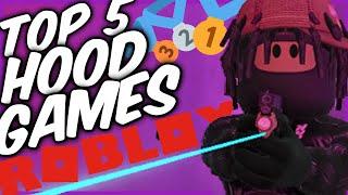 The Top 5 Best Hood Games Of Roblox 2024