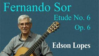 Fernando SOR: Etude No. 6 (from 12 Studies, Op. 6) by Edson Lopes