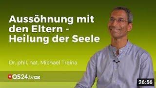 Film 8: Aussöhnung mit den Eltern | Dr  Michael Treina | Naturmedizin  QS24