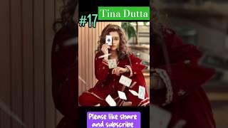 17- Tina Dutta All Tv Serial list Indian TV actress , #shorts , #ytshorts , #tinadutta , #biggboss16