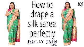 How to drape a silk saree perfectly | Dolly Jain Saree Draping Styles