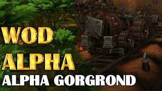 WoD Alpha - How Different Alpha Gorgrond Was